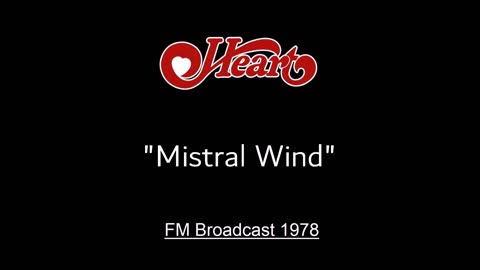Heart - Mistral Wind (Live in Seattle, Washington 1978) FM Broadcast