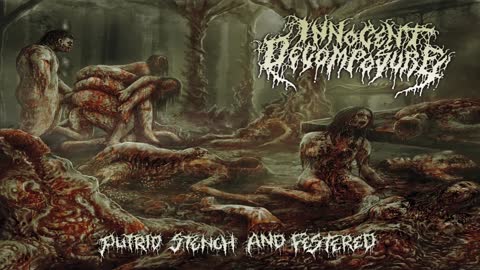 INNOCENT DECOMPOSURE - PUTRID STENCH AND FESTERED (2019) 🔨 FULL EP 🔨