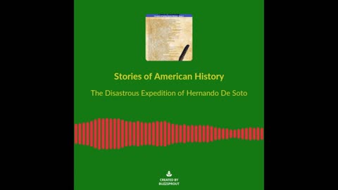 The Disastrous Expedition of Hernando De Soto
