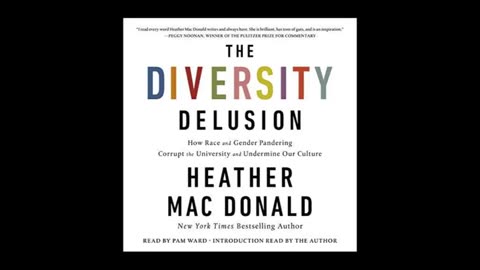 The Diversity Delusion - FULL Audio Book by Prof. Dr. Heather Mac Donald