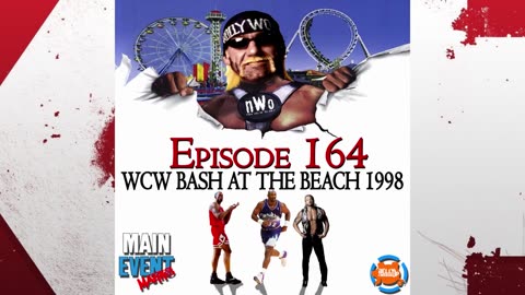 Episode 164: WCW Bash at the Beach 1998 (WCW vs. NBA)