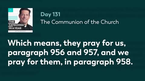 Day 131: The Communion of the Church — The Catechism in a Year (with Fr. Mike Schmitz)