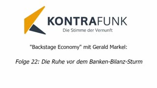 Backstage Economy mit Gerald Markel - Folge 22: Die Ruhe vor dem Banken-Bilanz-Sturm