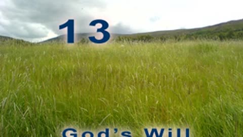 God's Will - Verse 13. Time and living [2012]