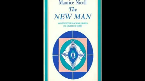 The New Man by Maurice Nicoll chapters 7, 8 & 9