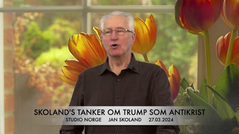 Jan Skoland: Skoland's tanker om Trump som Antikrist