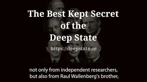 The Best Kept Secret of the Deep State Episode 8: Raoul Wallenberg - What really happened to him?