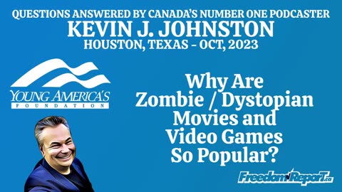 WHY ARE ZOMBIE AND DYSTOPIAN MOVIES SO POPULAR - KEVIN J. JOHNSTON