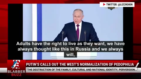 Putin’s Calls Out The West’s Normalization Of Pedophilia