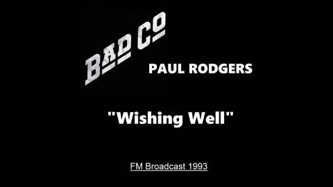 Paul Rodgers - Wishing Well (Live in Hollywood, California 1993) FM Broadcast