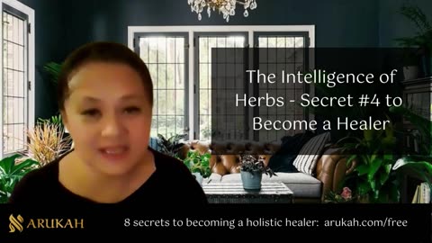 The Intelligence of Herbs - Secret #4 to Become a Healer