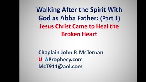 Walking After the Spirit Part 1 Healing the Broken Heart