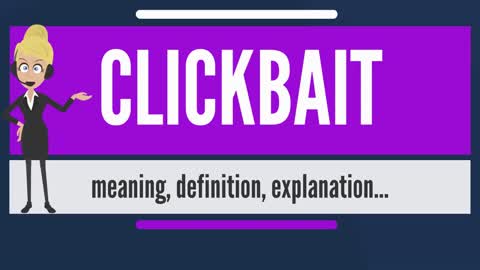 What is CLICKBAIT? What does CLICKBAIT mean? CLICKBAIT meaning, definition & explanation