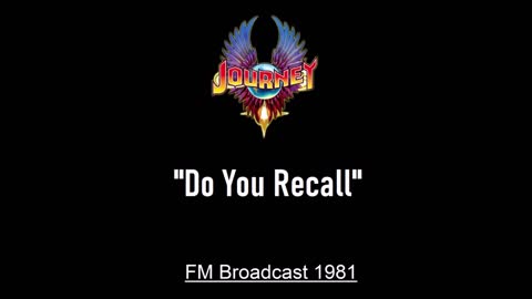 Journey - Do Your Recall (Live in East Troy, Wisconsin 1981) FM Broadcast
