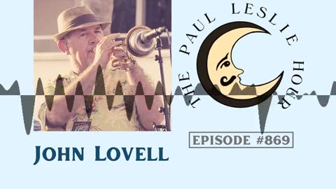 John Lovell Interview on The Paul Leslie Hour
