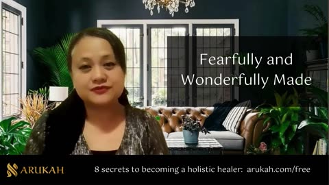 Fearfully and Wonderfully Made - Secret #6 to Become a Holistic Healer