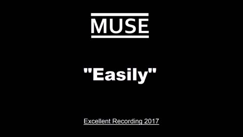 Muse - Easily (Live in London, England 2017) Excellent