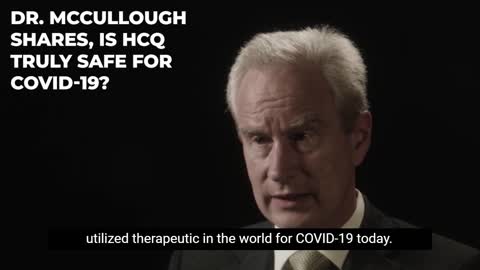 Dr. McCullough Shares, Is HCQ Truly Safe For COVID-19?