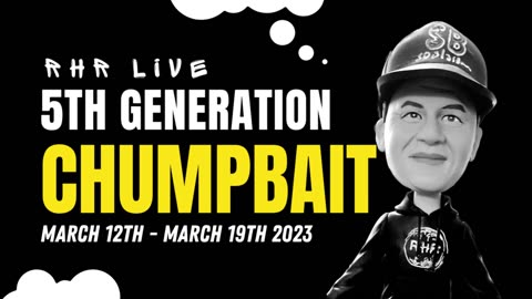 RHR Live: 5th Generation CHUMPBAIT