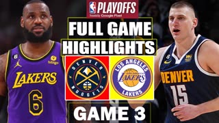 Lakers vs Nuggets FULL highlights GAME 3