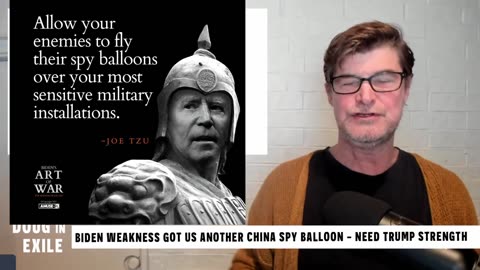 240225 Biden WEAKNESS Got Us Another China Spy Balloon - We Need Trump Strength.mp4