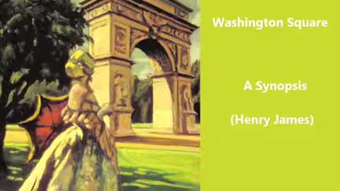 Summary: Washington Square (Henry James)