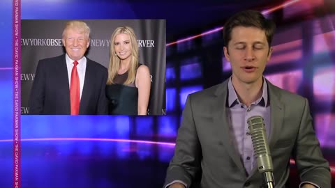 Trump – Obsessed with his Daughter Ivanka – “If I weren’t Happily Married and her Father”