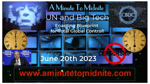 458- UN and Big Tech Now Enacting Blueprint for Total Global Control!