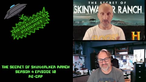 Neverworld Podcast: Skinwalker Ranch Recap episode 10