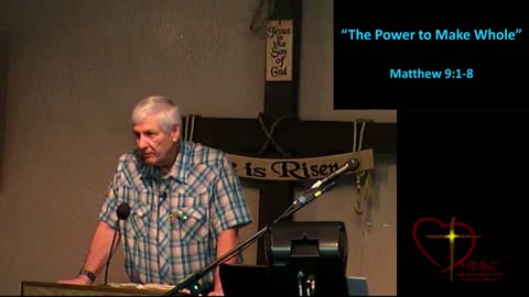 HDBC-“The Power To Make Whole” Matthew 9:1-8