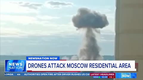 Drones hit residential areas in Moscow; at least one dead, two injured | NewsNation Now
