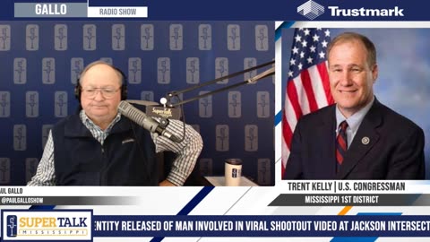 Congressman Trent Kelly on SuperTalk Mississippi's The Paul Gallo Show