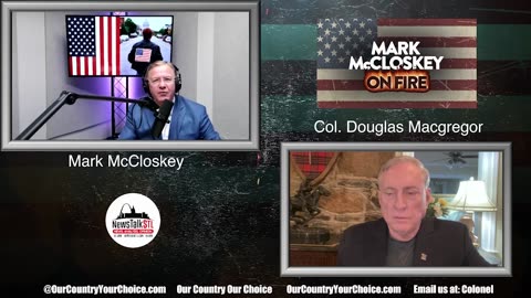 Mark McCloskey on Fire - Retired U.S. Army Colonel Douglas Macgregor