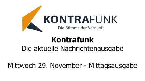 Kontrafunk - Die Aktuelle Nachrichtenausgabe - Mittwoch 29.11.2023 - Mittagsausgabe