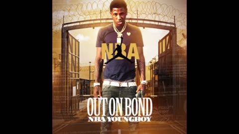 NBA Youngboy - Out On Bond Mixtape