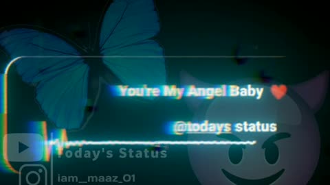 You're my angel baby