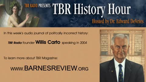 TBR HISTORY HOUR – 7/30/2021 – Willis Carto