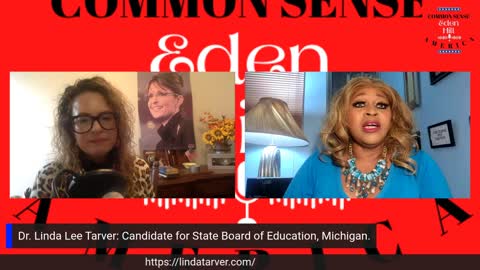 Common Sense America with Eden Hill & Dr. Linda Lee Tarver, BOE Candidate