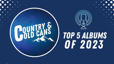 #129 - Top 5 Country Albums of 2023