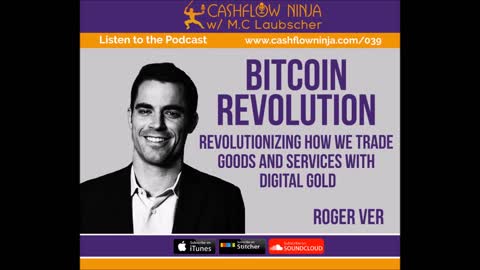 Roger Ver Discusses Bitcoin, Revolutionizing How We Trade Goods and Services with Digital Gold