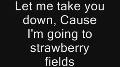 ***The Beatles - Strawberry Fields Forever***