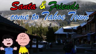 Tahoe Christmas - Santa Claus & Friends Come to Town Heavenly Village