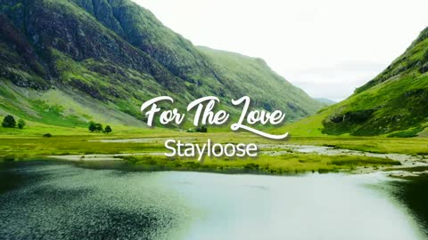 For The Love Of - Stayloose - Daffa Production