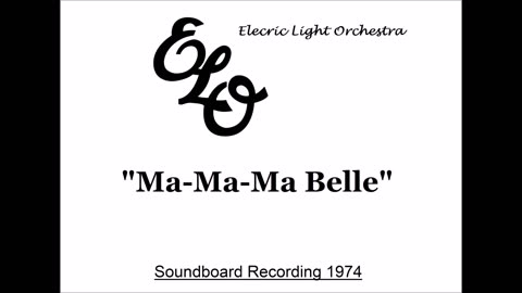 Electric Light Orchestra - Ma-Ma-Ma Belle (Live in Hamburg, Germany 1974) Soundboard