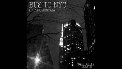 Tom Delay Beats - "Bus to NYC" (instrumental)