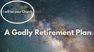 Day 70: A Godly Retirement Plan