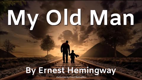 My Old Man by Ernest Hemingway (Audiobook)