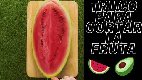 truco para corta la fruta