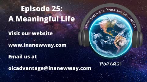 Episode 25- A Meaningful Life