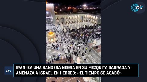 Irán iza una bandera negra en su mezquita sagrada y amenaza a Israel